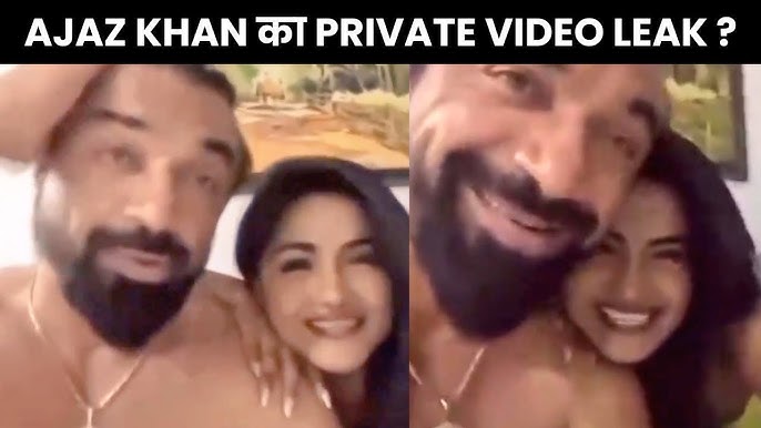 Ajaz Khan Viral Video Watch Full Video Original Link , Ajaz Khan Leaked Private Video Download Link