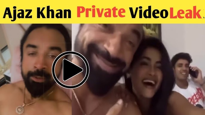 AJAZ Khan Original Viral Video Clips , Ajaz Khan Private Video Leak Online Video Download Link