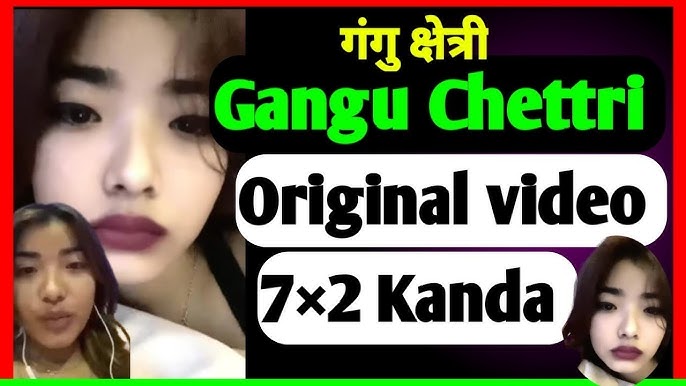 Gangu Chhetri Viral Video 7.2 | Gangu Chettri Kanda Wpcnt Link Gangu Chhetri Kanda Wpcnt