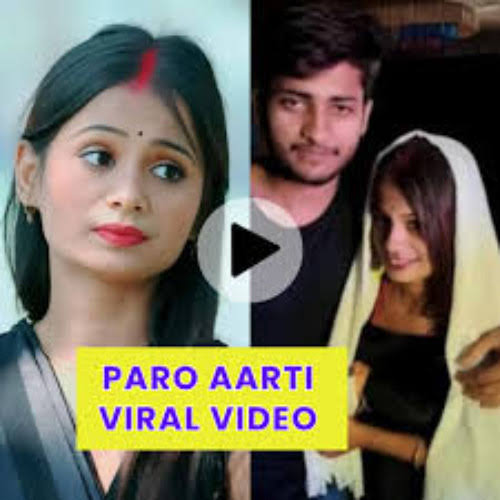 Paro Aarti Viral Video Original Link Telegram , Leaked Paro Aarti Viral Video Download Link