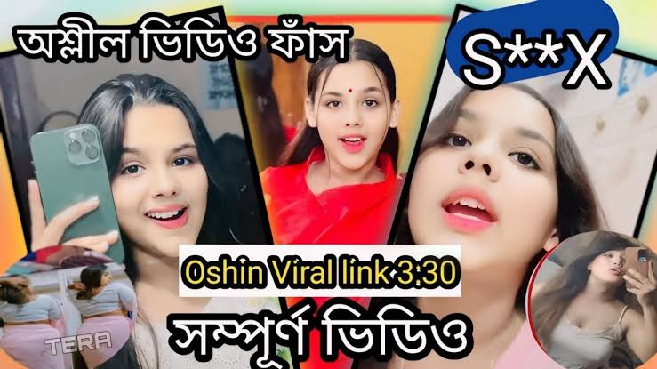 Bangladeshi Viral TikTok Star Oshin 3.30 Second  Full Viral Video Link , Oshin Full Viral Video Original Download Link