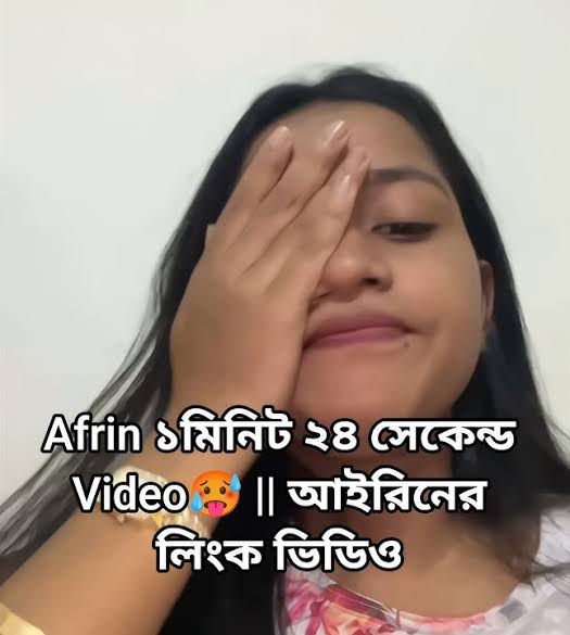 Afrin Viral Link Video , Tiktok Girl Afrin Viral Video Download