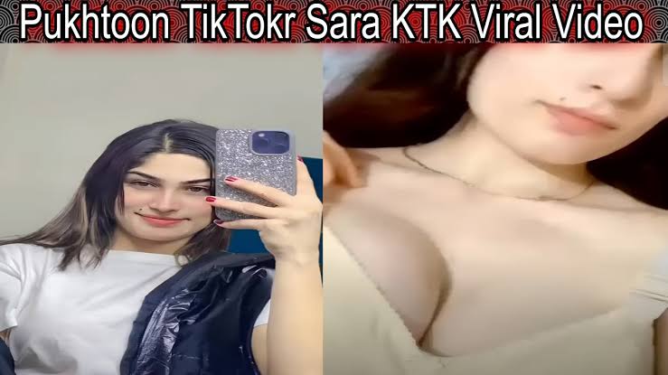 Sara Viral Video Original Link , Pashto Tiktok Sara Viral Video Download