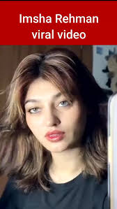 Imsha Rehman Viral Video , Pakistani Tiktoker Imsha Rehman Viral Link