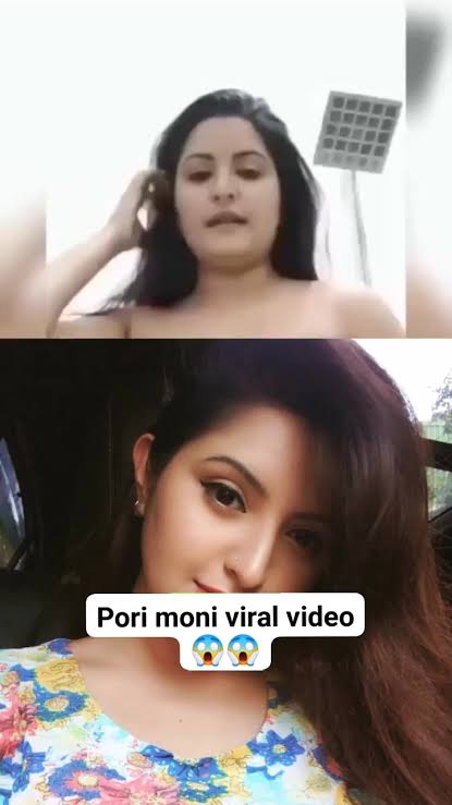 Pori Moni New Viral Video , Actress Pori Moni Viral Video Download