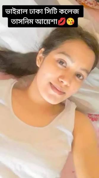 Tasnim Ayesha Viral Video , College Student Tasnim Ayesha Viral Video